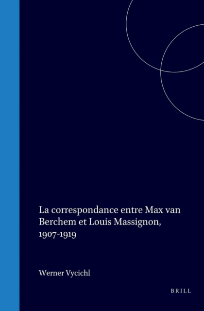 correspondance entre Max van Berchem et Louis Massignon, 1907-1919