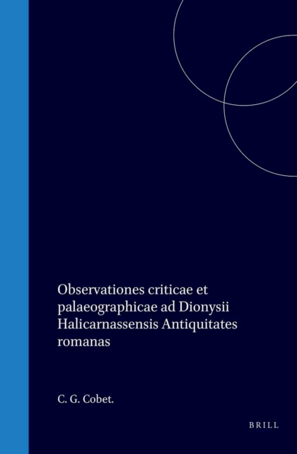 Observationes criticae et palaeographicae ad Dionysii Halicarnassensis Antiquitates romanas