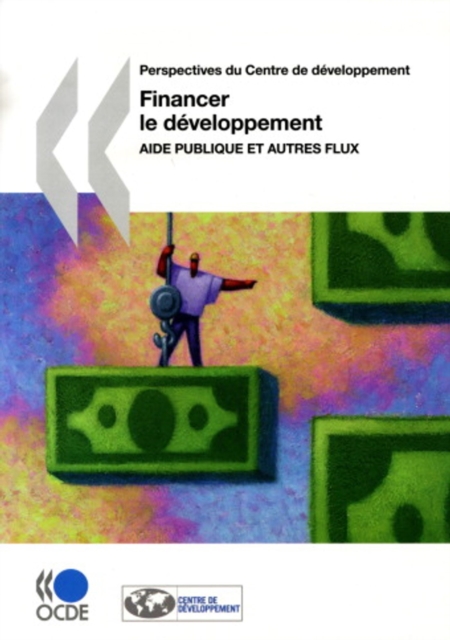 Financer le developpement Aide publique et autres flux