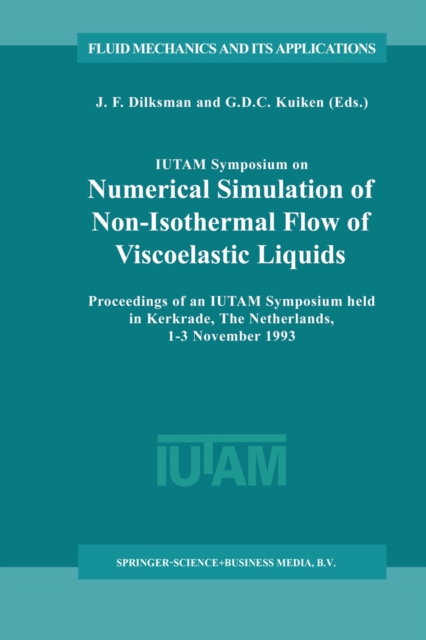 IUTAM Symposium on Numerical Simulation of Non-Isothermal Flow of Viscoelastic Liquids