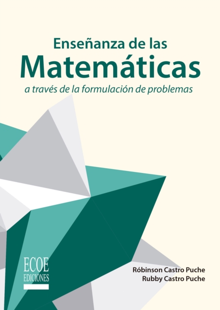 Ensenanza de las matematicas a traves de la formulacion de problemas