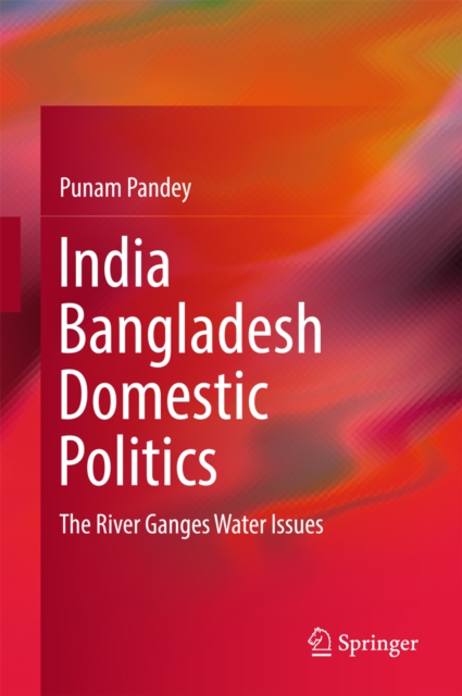 India Bangladesh Domestic Politics