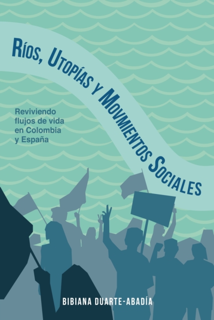 Rios, utopias y movimientos sociales