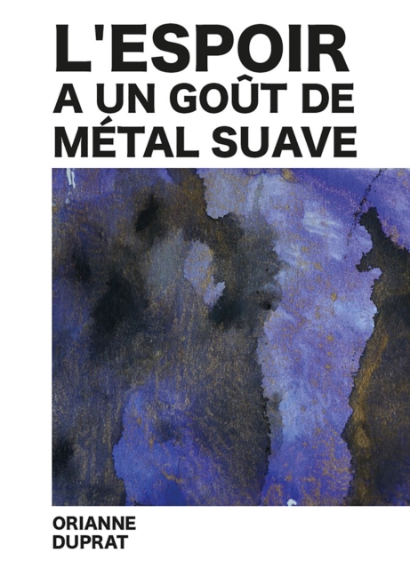 L'espoir a un gout de metal suave