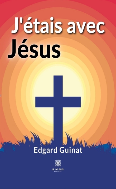 J'etais avec Jesus
