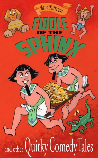 Fiddle of the Sphinx and Other Quirky Comedy Tales