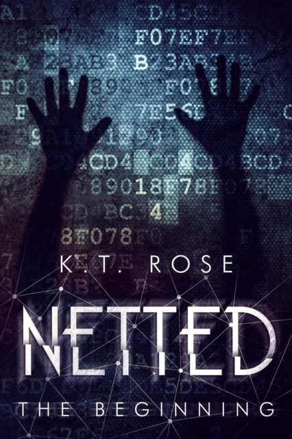 Netted: The Beginning