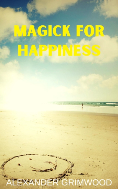 Magick for Happiness