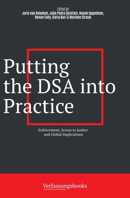 Putting the DSA into Practice: Enforcement, Access to Justice, and Global Implications