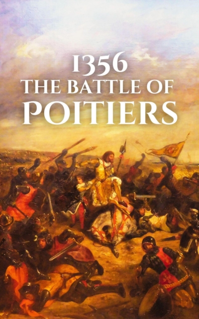 1356: The Battle of Poitiers