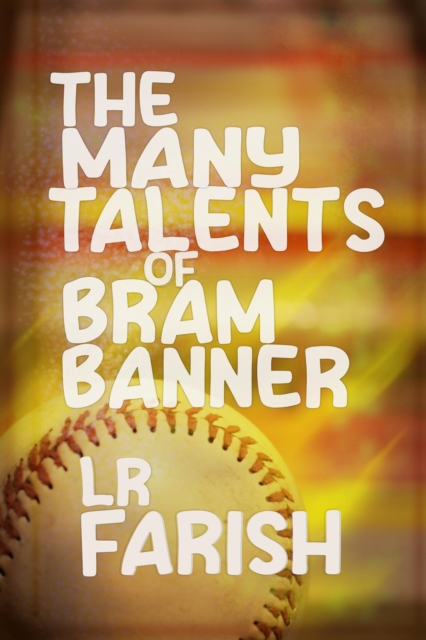 Many Talents of Bram Banner