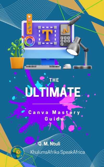 Ultimate Canva Mastery Guide