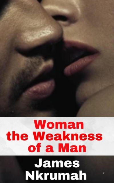 Woman the Weakness of a Man