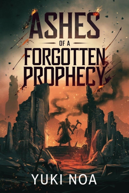 Ashes of a Forgotten Prophecy