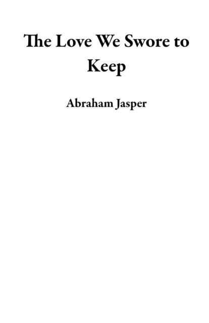 Love We Swore to Keep