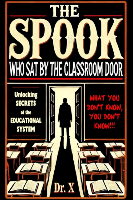 Spook Who Sat by the Classroom Door: Unlocking Secrets of the Educational System