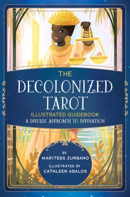 Decolonized Tarot Illustrated Guidebook: A Diverse Approach to Divination