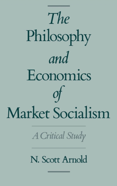 Philosophy and Economics of Market Socialism