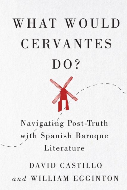What Would Cervantes Do?