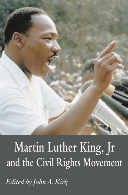 Martin Luther King Jr. and the Civil Rights Movement