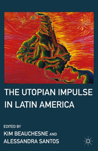 Utopian Impulse in Latin America