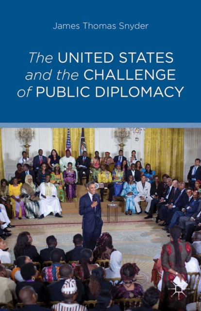 United States and the Challenge of Public Diplomacy