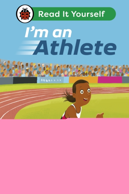 I'm an Athlete: Read It Yourself - Level 2 Developing Reader