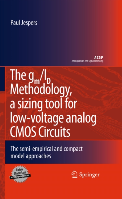 gm/ID Methodology, a sizing tool for low-voltage analog CMOS Circuits
