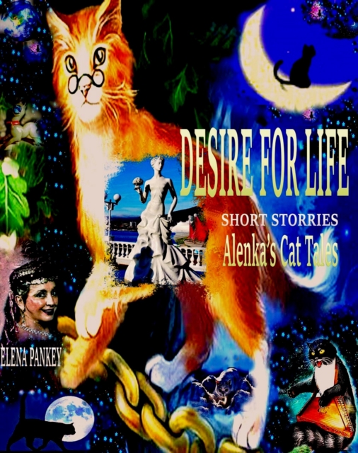 Desire for Life. Short Stories. Alenka's Cat Tales