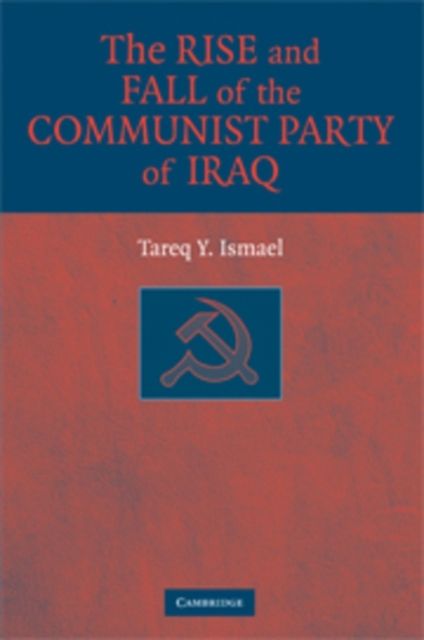 Rise and Fall of the Communist Party of Iraq