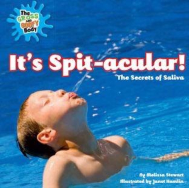 It's Spit-Acular!