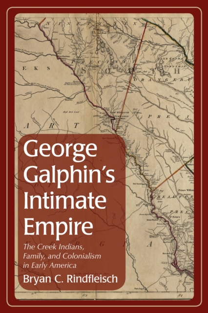 George Galphin's Intimate Empire