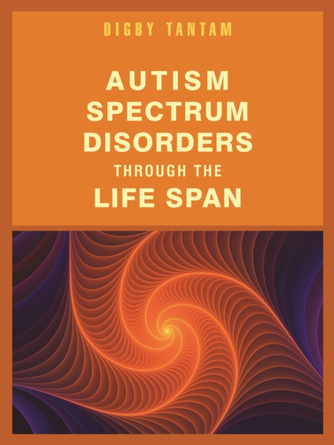 Autism Spectrum Disorders Through the Life Span