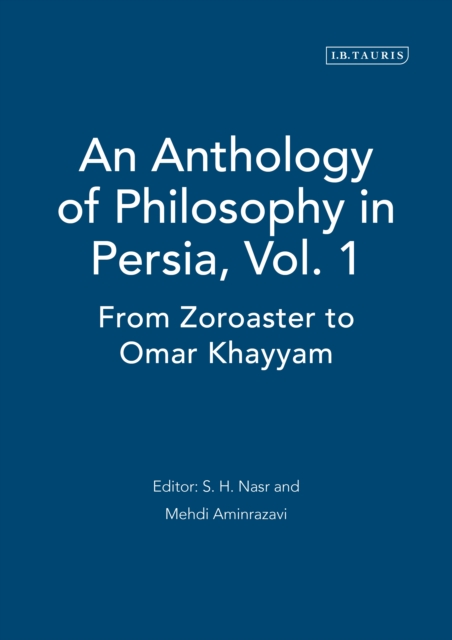 Anthology of Philosophy in Persia, Vol. 1