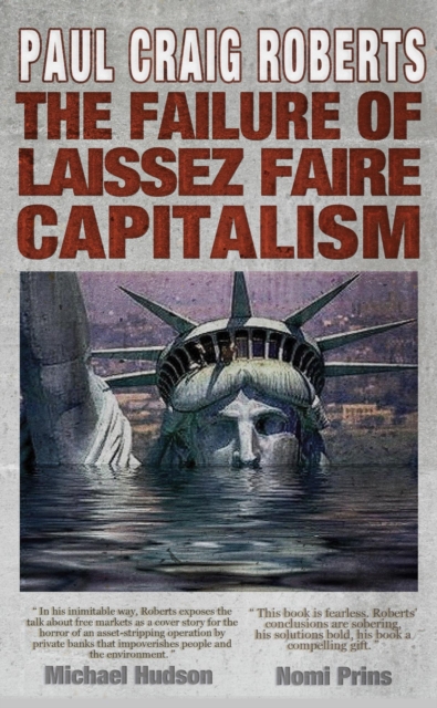 Failure of Laissez Faire Capitalism and Economic Dissolution of the West