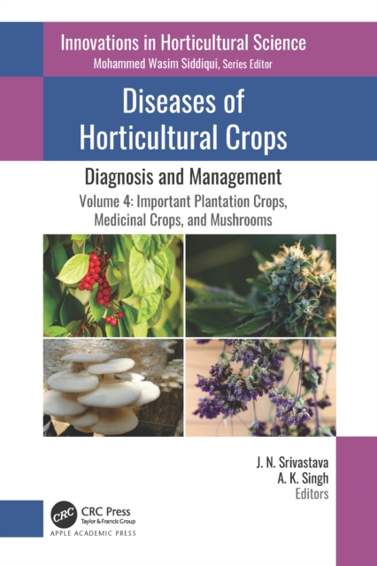Diseases of Horticultural Crops: Diagnosis and Management