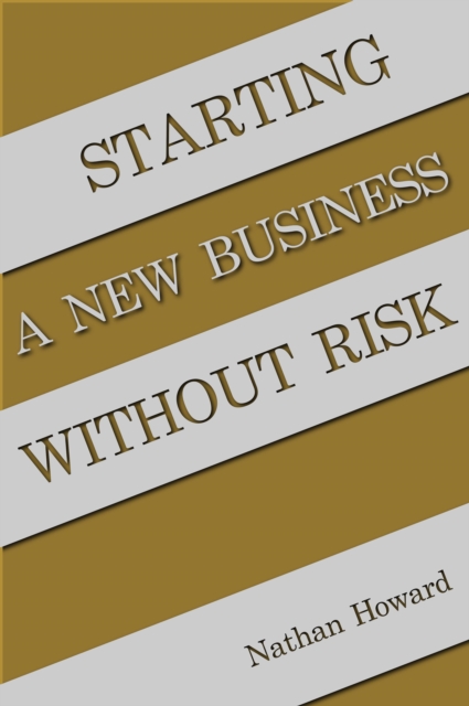 Starting a New Business Without Risk