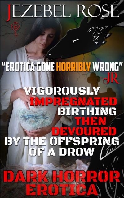 Vigorously Impregnated Birthing then Devoured by the Offspring of a Drow