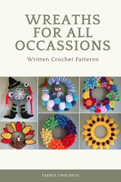 Wreaths For All Occassions - Written Crochet Patterns