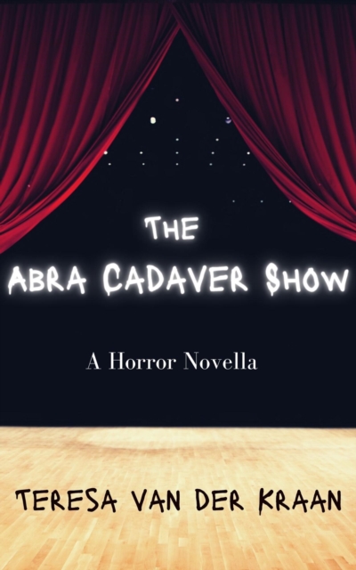 Abra Cadaver Show