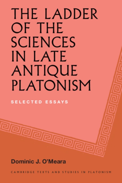 Ladder of the Sciences in Late Antique Platonism