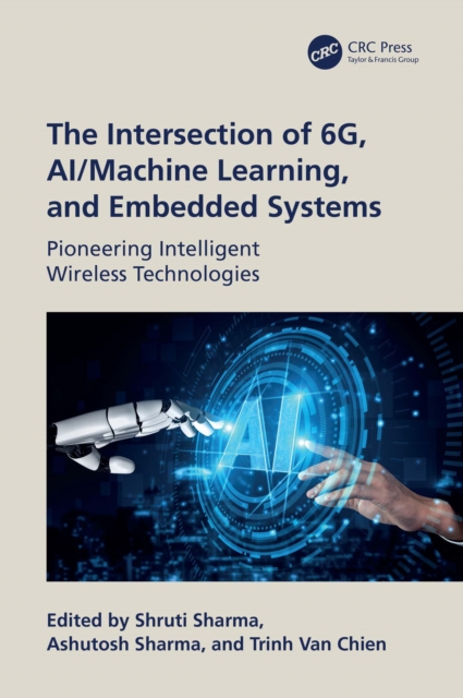 Intersection of 6G, AI/Machine Learning, and Embedded Systems