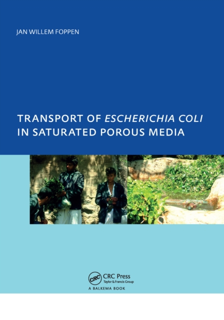 Transport of Escherichia coli in Saturated Porous Media
