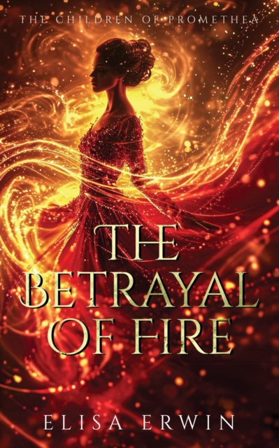 Betrayal of Fire