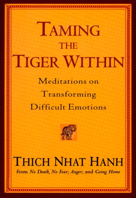 Taming the Tiger Within