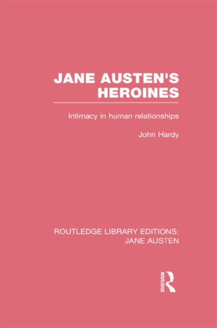 Jane Austen's Heroines (RLE Jane Austen)