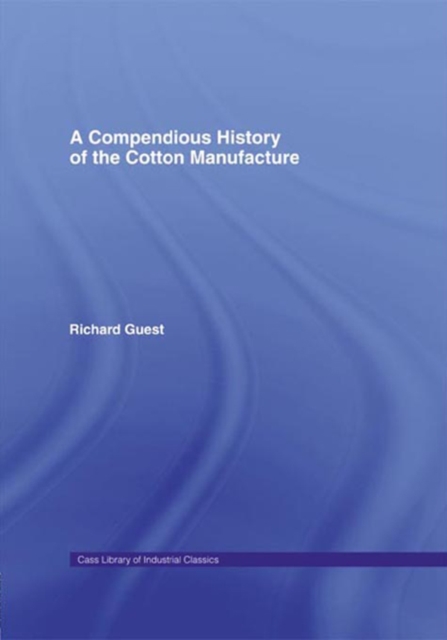 Compendious History of Cotton Manufacture