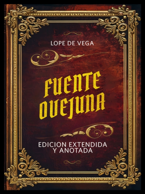 Fuente Ovejuna - Edicion Extendida Y Anotada