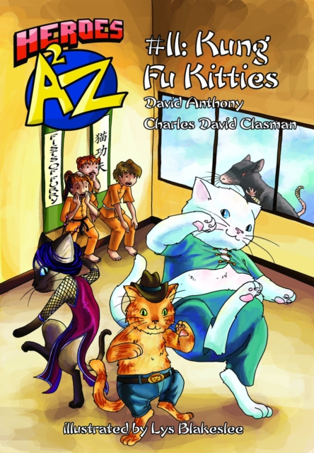 Heroes A2Z #11: Kung Fu Kitties