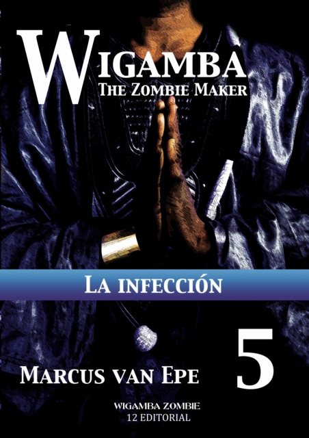 5 Wigamba: La infeccion